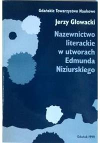 Nazewnictwo literackie w utworach Edmunda Niziurskiego - Jerzy Głowacki