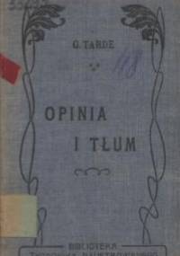 Opinia i tłum - Gabriel Tarde