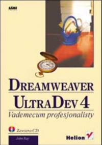 Dreamweaver UltraDev 4. Vademecum profesjonalisty - Ray John