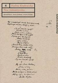Noc romantyczna: Mickiewicz, Malczewski, Goszczyński. Interpretacje - Halina Krukowska