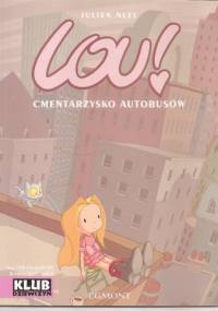 Lou! Cmentarzysko autobusów - Julien Neel