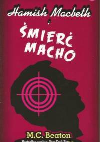 Hamish Macbeth i śmierć macho - M. C. Beaton