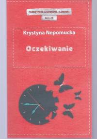 Oczekiwanie - Krystyna Nepomucka