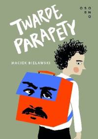 Twarde parapety - Maciek Bielawski