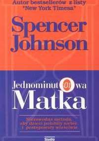 Jednominutowa matka - Spencer Johnson