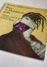 Róże w błękitnym polu. Podania i opowieści o zamkach Dolnego Śląska - Kornelia Dobkiewiczowa