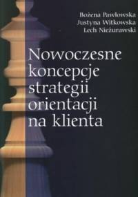 Nowoczesne koncepcje strategii orientacji na klienta
