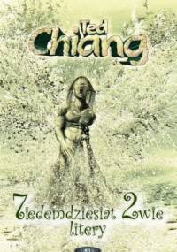 Siedemdziesiąt dwie litery - Ted Chiang