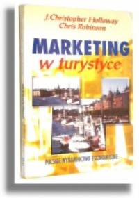 Marketing w Turystyce - Christopher J. Holloway, Chris Robinson