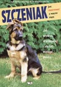 Szczeniak. Jak przetrwać z małym psem - Julia Barnes, Matthew Brash