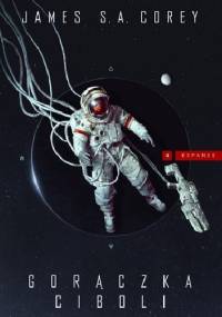Gorączka Ciboli - James S.A. Corey
