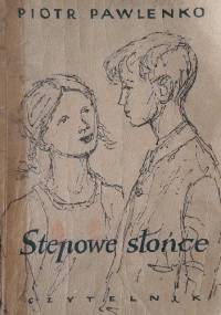 Stepowe słońce - Piotr Pawlenko