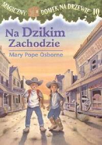 Na Dzikim Zachodzie - Mary Pope Osborne