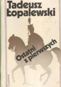 Ostatni z pierwszych - Tadeusz Łopalewski