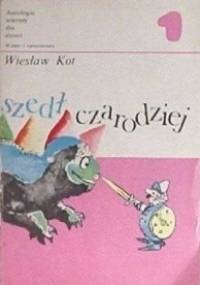 Szedł Czarodziej cz.1 - Wiesław Kot