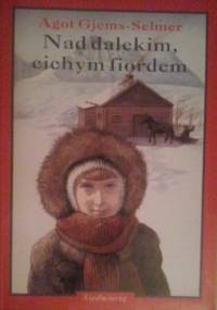 Nad dalekim cichym fiordem - Ågot Gjems Selmer