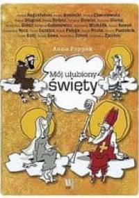 Mój ulubiony święty - Anna Poppek