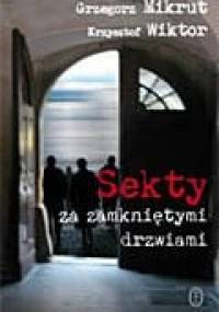 Sekty za zamkniętymi drzwiami - Grzegorz Mikrut, Krzysztof Wiktor