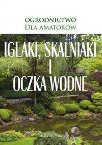 Iglaki, skalniaki i oczka wodne - O-press