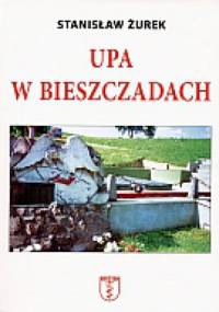 UPA w Bieszczadach - Stanisław Żurek