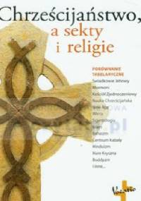 Chrześcijaństwo, a sekty i religie