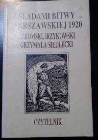 Śladami Bitwy Warszawskiej 1920