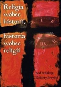 Religia wobec historii, historia wobec religii