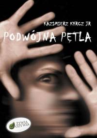 Podwójna pętla - Kazimierz Kyrcz jr
