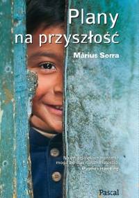 Plany na przyszłość - Marius Serra