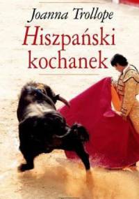 Hiszpański kochanek - Joanna Trollope
