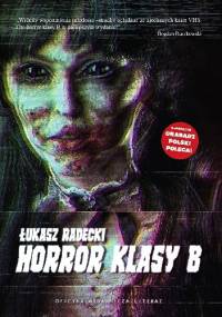 Horror klasy B - Łukasz Radecki