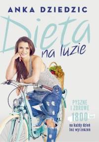 Dieta na luzie - Anka Dziedzic