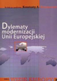 Dylematy modernizacji Unii Europejskiej - Konstanty A. Wojtaszczyk
