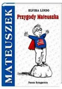 Przygody Mateuszka - Elvira Lindo