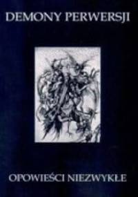 Demony perwersji. Opowieści niezwykłe