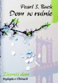 Dom w ruinie - Pearl S. Buck