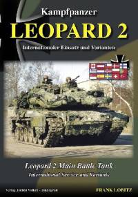 Leopard 2 Main Battle Tank – International Service and Variants - Frank Lobitz