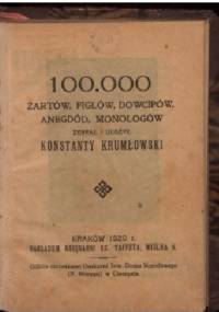 100.000 żartów, figlów, dowcipów, anegdód, monologów - Konstanty Krumłowski