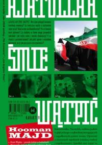 Ajatollah śmie wątpić - Hooman Majd