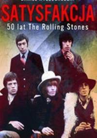 Satysfakcja. 50 lat The Rolling Stones - Daniel Wyszogrodzki