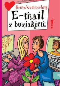E- mail z buziakiem - Thomas Brinx, Anja Kömmerling
