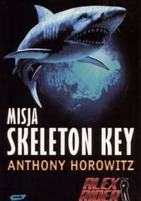 Misja Skeleton Key - Anthony Horowitz