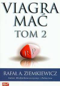 Viagra mać. Tom II - Rafał A. Ziemkiewicz