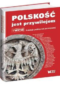 Polskość jest przywilejem