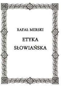 Etyka Słowiańska - Rafał Merski