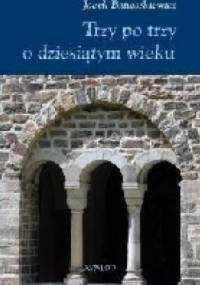 Trzy po trzy o dziesiątym wieku - Jacek Banaszkiewicz