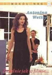 Zupełnie jak w filmie... - Antonina Wetter