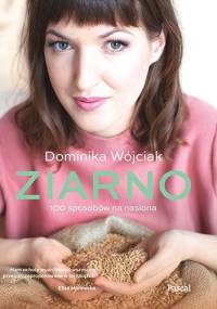 Ziarno - Dominika Wójciak