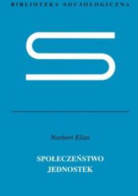 Społeczeństwo jednostek - Norbert Elias