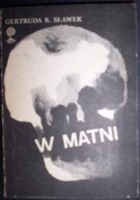 W matni - Gertruda R. Sławek